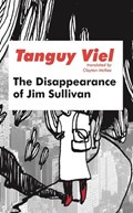 The Disappearance of Jim Sullivan | Tanguy Viel | 