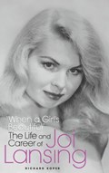 "When a Girl's Beautiful" - The Life and Career of Joi Lansing (hardback) | Richard Koper | 