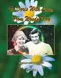 To Doris with Love, From Woody Day My Days with Doris Day | Syd Wood | 