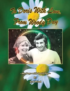 To Doris with Love, From Woody Day My Days with Doris Day