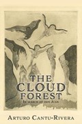 The Cloud Forest | Arturo Cantu-Rivera | 
