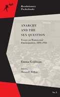 Anarchy And The Sex Question | Emma Goldman | 