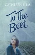 To The Beet | Cathleen Ellis | 