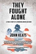 They Fought Alone | John Keats | 