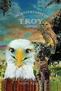 The Adventures of Troy A New Home | Hope Kelley | 
