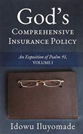 God's Comprehensive Insurance Policy | Idowu Iluyomade | 