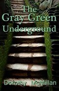 The Gray Green Underground | Honorary Research Fellow Dorothy McMillan | 