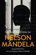 The Prison Letters of Nelson Mandela | Nelson Mandela | 