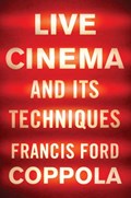 Live Cinema and Its Techniques | Francis Ford Coppola | 