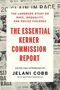 The Essential Kerner Commission Report | Jelani Cobb ; Matthew Guariglia | 