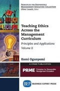 Teaching Ethics Across the Management Curriculum, Volume II | Kemi Ogunyemi | 