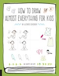 How to Draw Almost Everything for Kids | Naoko Sakamoto ; Kamo | 