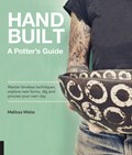 Handbuilt, A Potter's Guide | Melissa Weiss | 