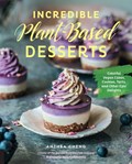 Incredible Plant-Based Desserts | Anthea Cheng | 