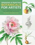 Drawing and Painting Botanicals for Artists | Karen Kluglein | 