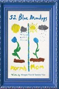 52 Blue Mondays | Vice, Morgan ; Vice, Tammy | 