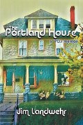 The Portland House | Jim Landwehr | 