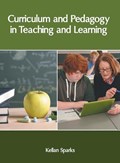Curriculum and Pedagogy in Teaching and Learning | Kellan Sparks | 