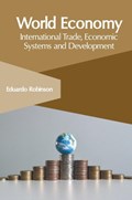 World Economy: International Trade, Economic Systems and Development | Eduardo Robinson | 