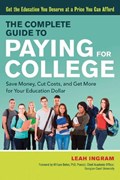 The Complete Guide to Paying for College | Leah (Leah Ingram) Ingram | 