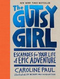 The Gutsy Girl | Caroline Paul | 