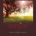 Whereby the Leaves Have Fallen | Barbara Hegger-Romero | 