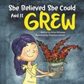 She Believed She Could and It Grew | Anna Richeson | 