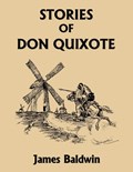Stories of Don Quixote, Study Edition (Yesterday's Classics) | James Baldwin | 