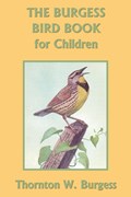 The Burgess Bird Book for Children (Color Edition) (Yesterday's Classics) | Thornton W. Burgess | 