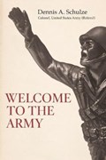 Welcome to the Army | Dennis Schulze | 