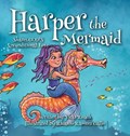 Harper the Mermaid: Shares God's Unconditional Love | Vicki Roach | 