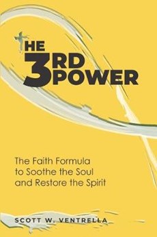 The 3rd Power: The Faith Formula to Soothe the Soul and Restore the Spirit