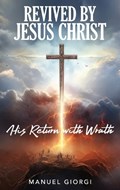Revived by Jesus Christ | Manuel Giorgi | 