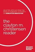The Clayton M. Christensen Reader | Clayton M. Christensen | 