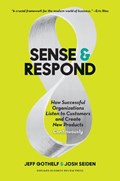 Sense and Respond | Jeff Gothelf ; Josh Seiden | 
