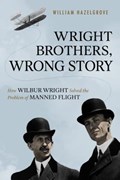 Wright Brothers, Wrong Story | William Hazelgrove | 