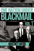 One Nation Under Blackmail | Whitney Alyse Webb | 