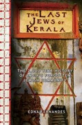 The Last Jews of Kerala: The 2,000-Year History of India's Forgotten Jewish Community | Edna Fernandes | 