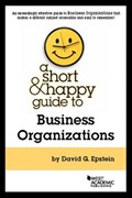 Short and Happy Guide to Business Organizations | David Epstein | 