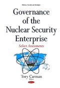 Governance of the Nuclear Security Enterprise | Tory Carman | 