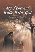 My Personal Walk With God | Idell Stenger | 
