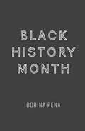 Black History Month | Dorina Pena | 