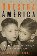Nuestra America | Claudio Lomnitz | 