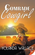 Comrade Cowgirl | Yolanda Wallace | 