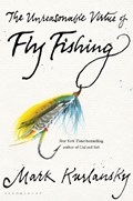 The Unreasonable Virtue of Fly Fishing | Mark Kurlansky | 