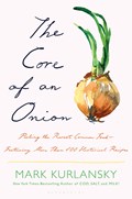 The Core of an Onion | Mark Kurlansky | 