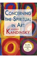 Concerning the Spiritual in Art | Wassily Kandinsky | 