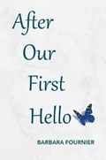 After Our First Hello | Barbara Fournier | 