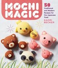Mochi Magic | Kaori Becker | 