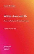 Whites, Jews, and Us | Houria (Indigenes de la republique) Bouteldja | 